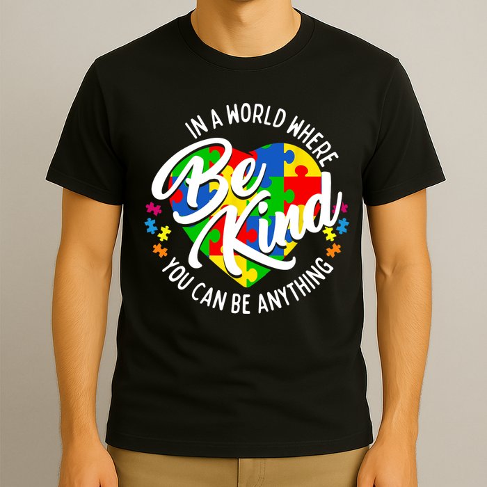 In A World Where You Can Be Anything Be Kind Kindness T-Shirt