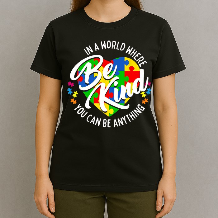 In A World Where You Can Be Anything Be Kind Kindness T-Shirt