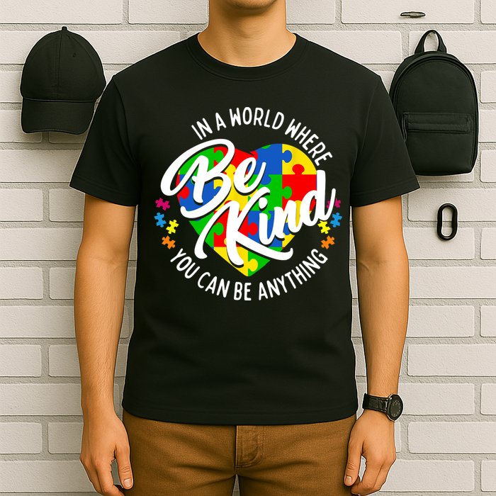 In A World Where You Can Be Anything Be Kind Kindness T-Shirt
