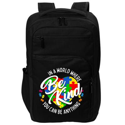 In A World Where You Can Be Anything Be Kind Kindness Impact Tech Backpack