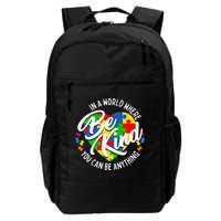 In A World Where You Can Be Anything Be Kind Kindness Backpack