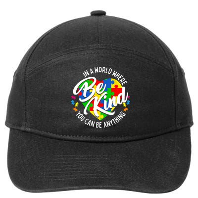 In A World Where You Can Be Anything Be Kind Kindness 7-Panel Snapback Hat