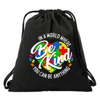 In A World Where You Can Be Anything Be Kind Kindness Drawstring Bag