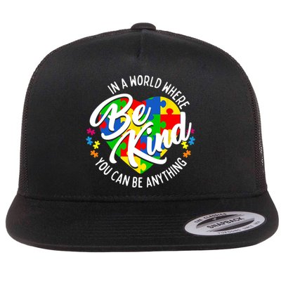 In A World Where You Can Be Anything Be Kind Kindness Flatbill Hat