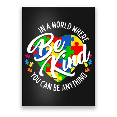 In A World Where You Can Be Anything Be Kind Kindness Poster