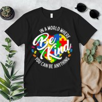 In A World Where You Can Be Anything Be Kind Kindness Premium T-Shirt