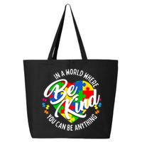 In A World Where You Can Be Anything Be Kind Kindness 25L Jumbo Tote