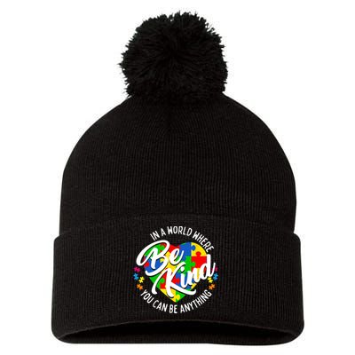 In A World Where You Can Be Anything Be Kind Kindness Pom Pom 12in Knit Beanie