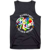 In A World Where You Can Be Anything Be Kind Kindness Tank Top