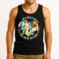 In A World Where You Can Be Anything Be Kind Kindness Tank Top