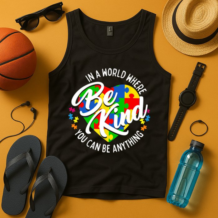 In A World Where You Can Be Anything Be Kind Kindness Tank Top
