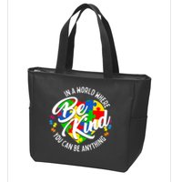 In A World Where You Can Be Anything Be Kind Kindness Zip Tote Bag