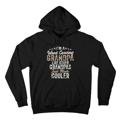 I'm A Wood Carving Grandpa Wood Carver Gifts Wood Carving Hoodie