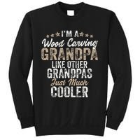 I'm A Wood Carving Grandpa Wood Carver Gifts Wood Carving Sweatshirt