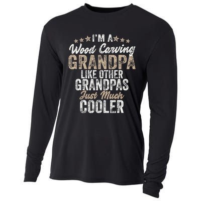 I'm A Wood Carving Grandpa Wood Carver Gifts Wood Carving Cooling Performance Long Sleeve Crew