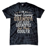 I'm A Wood Carving Grandpa Wood Carver Gifts Wood Carving Tie-Dye T-Shirt