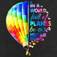 In A World Full Of Planes Be A Hot Air Balloon Cool Comfort Performance Bucket Hat