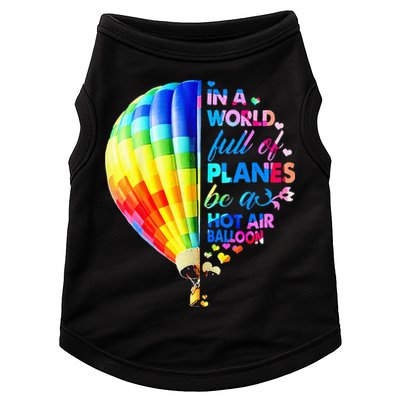 In A World Full Of Planes Be A Hot Air Balloon Doggie Tank