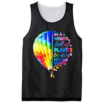 In A World Full Of Planes Be A Hot Air Balloon Mesh Reversible Basketball Jersey Tank