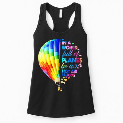 In A World Full Of Planes Be A Hot Air Balloon Womens Tank Top