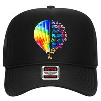 In A World Full Of Planes Be A Hot Air Balloon Hat