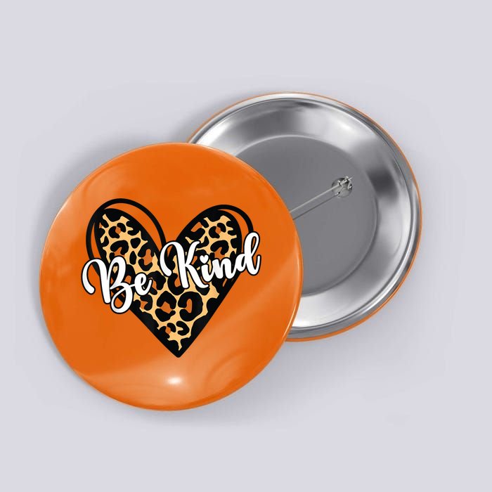 In A World Where You Can Be Anything Be Kind Unity Day Button