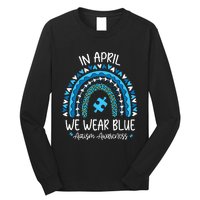 In April We Wear Blue Rainbow Autism Awareness Month Long Sleeve Shirt