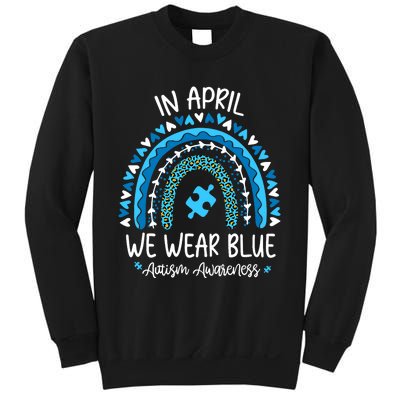 In April We Wear Blue Rainbow Autism Awareness Month Sweatshirt