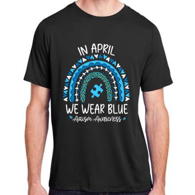 In April We Wear Blue Rainbow Autism Awareness Month Adult ChromaSoft Performance T-Shirt