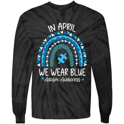 In April We Wear Blue Rainbow Autism Awareness Month Tie-Dye Long Sleeve Shirt