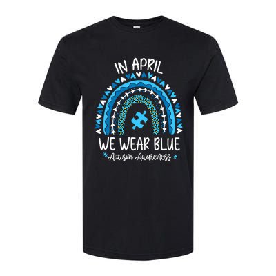 In April We Wear Blue Rainbow Autism Awareness Month Softstyle CVC T-Shirt