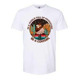 In A World Full Of Princesses Be A Cow Country Gift Softstyle CVC T-Shirt