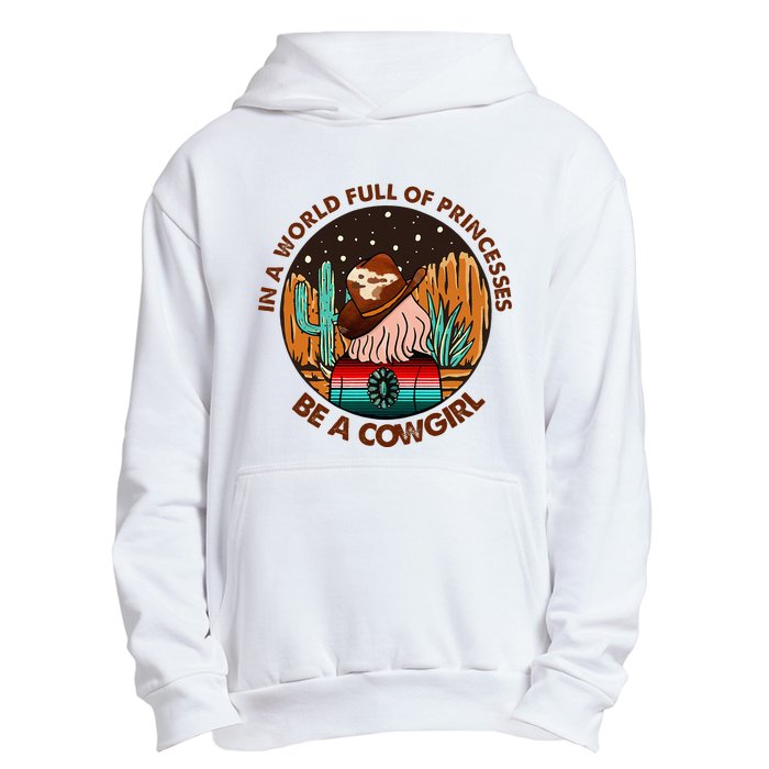 In A World Full Of Princesses Be A Cow Country Gift Urban Pullover Hoodie