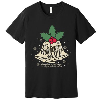 ItS A Wonderful Life Everytime A Bell Rings Christmas Movie Premium T-Shirt