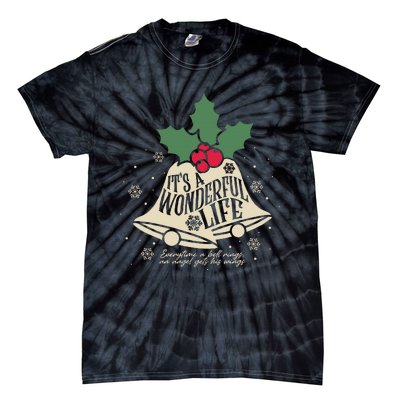 ItS A Wonderful Life Everytime A Bell Rings Christmas Movie Tie-Dye T-Shirt