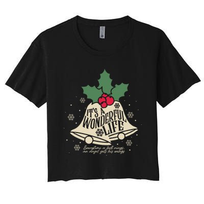 ItS A Wonderful Life Everytime A Bell Rings Christmas Movie Women's Crop Top Tee