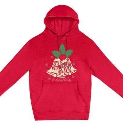 ItS A Wonderful Life Everytime A Bell Rings Christmas Movie Premium Pullover Hoodie