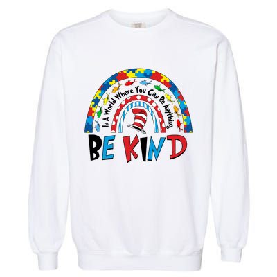 In A World Where You Can Be Anything Be Kind Book Lover Reading Fan Garment-Dyed Sweatshirt