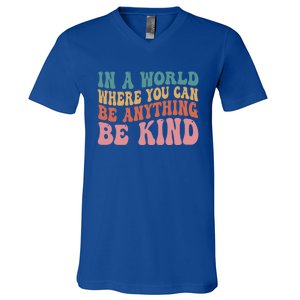 In A World Where You Can Be Anything Be Kind Unity Day Cool Gift V-Neck T-Shirt