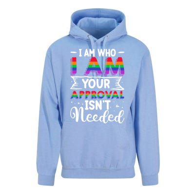 I Am Who I Am Your Approval Isn't Needed Lgbt Support Quote Gift Unisex Surf Hoodie