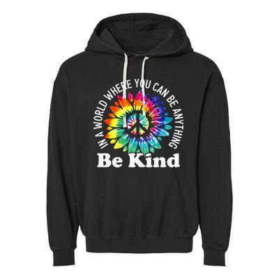 In A World Where You Can Be Anything Be Kind Sign Language Garment-Dyed Fleece Hoodie