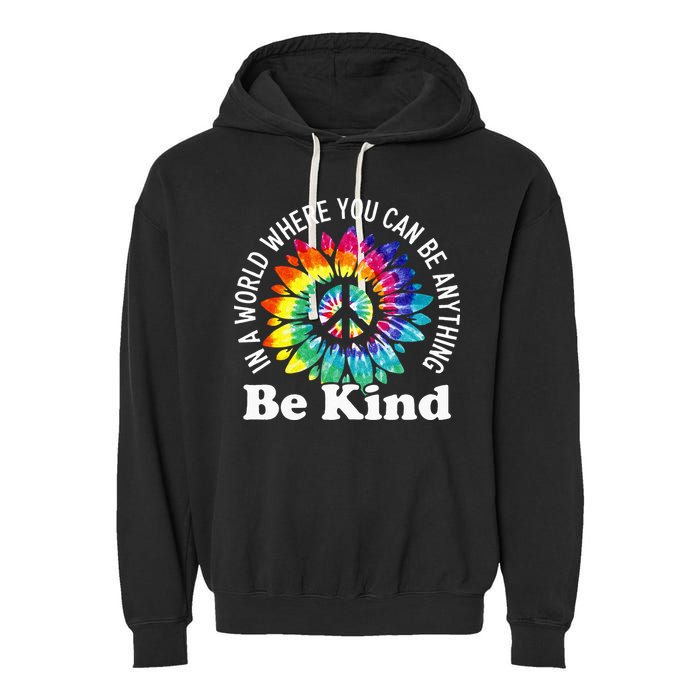 In A World Where You Can Be Anything Be Kind Sign Language Garment-Dyed Fleece Hoodie