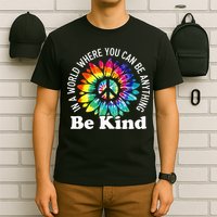In A World Where You Can Be Anything Be Kind Sign Language T-Shirt