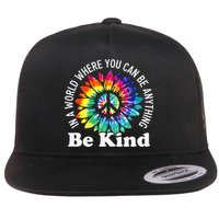 In A World Where You Can Be Anything Be Kind Sign Language Flatbill Hat