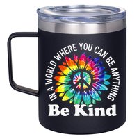 In A World Where You Can Be Anything Be Kind Sign Language 12oz Stainless Steel Coffee Mug