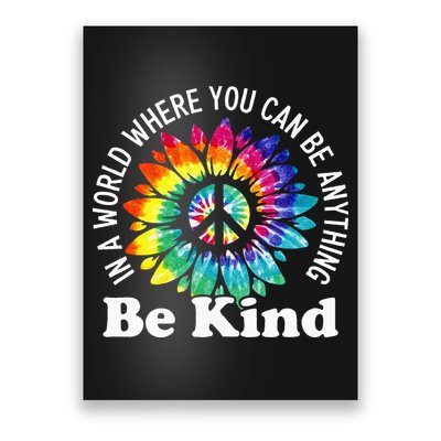 In A World Where You Can Be Anything Be Kind Sign Language Poster