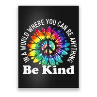 In A World Where You Can Be Anything Be Kind Sign Language Poster