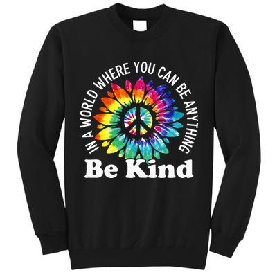 In A World Where You Can Be Anything Be Kind Sign Language Tall Sweatshirt