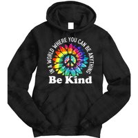 In A World Where You Can Be Anything Be Kind Sign Language Tie Dye Hoodie