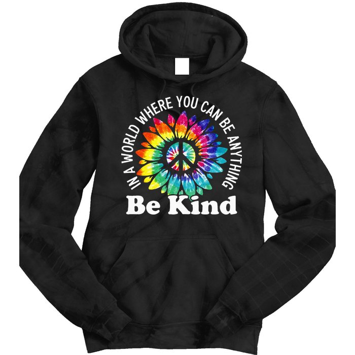 In A World Where You Can Be Anything Be Kind Sign Language Tie Dye Hoodie
